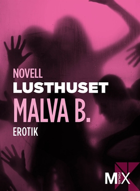 Lusthuset : en novell ur Begär (e-bok) av Malva