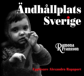 Ändhållplats Sverige (ljudbok) av Ramona Franss