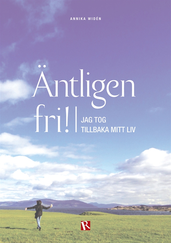 Äntligen fri - Jag tog tillbaka mitt liv (e-bok) av Annika Widén