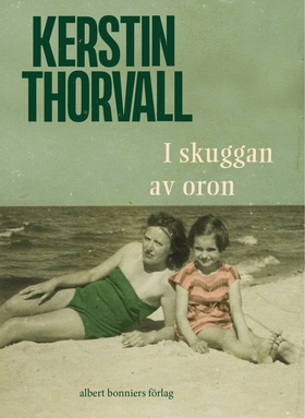 I skuggan av oron (e-bok) av Kerstin Thorvall
