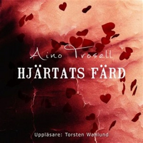 Hjärtats färd (ljudbok) av Aino Trosell