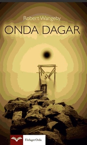 Onda dagar (e-bok) av Robert Wangeby