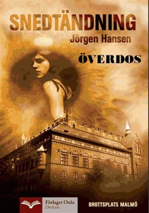 Snedtändning - Överdos (e-bok) av Jörgen Hanse