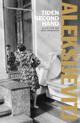Tiden second hand (e-bok) av Svetlana Aleksijev