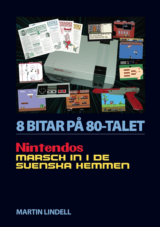 8 BITAR PÅ 80-TALET: NINTENDOS MARSCH IN I DE SVENSKA HEMMEN