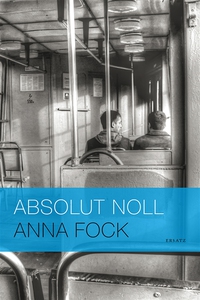 Absolut noll (e-bok) av Anna Fock
