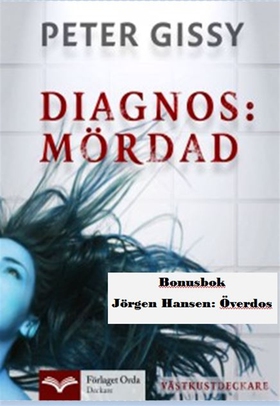 Diagnos: Mördad - Överdos (e-bok) av Peter Giss