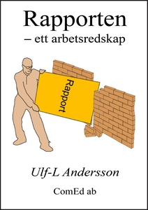 Rapporten : ett arbetsredskap (e-bok) av Ulf-L