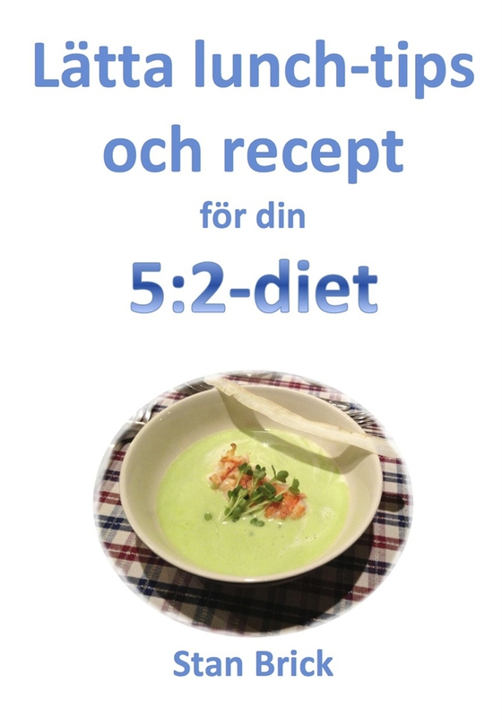 Lätta lunchtips och recept för din 5:2-diet