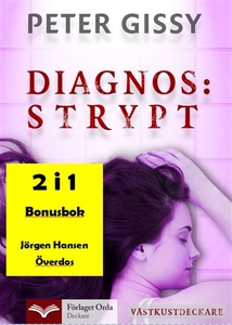 Diagnos: Strypt - Överdos (e-bok) av Peter Giss