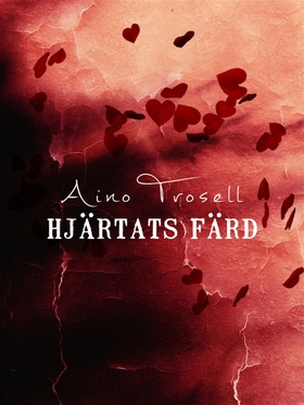 Hjärtats färd (e-bok) av Aino Trosell