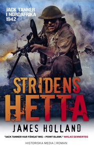 Stridens hetta (e-bok) av James Holland