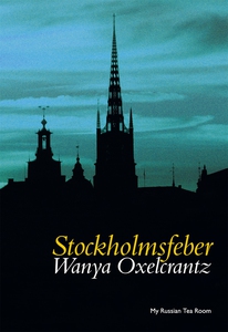 Stockholmsfeber (e-bok) av Wanya Oxelcrantz