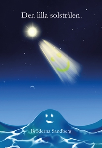 Den lilla solstrålen (e-bok) av Alf Sandberg, K
