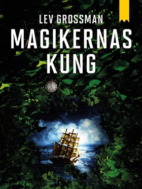 Magikernas kung (e-bok) av Lev Grossman
