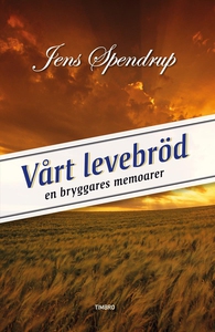 Vårt levebröd - en bryggares memoarer (e-bok) a