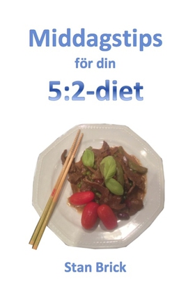Middagstips för din 5:2-diet (e-bok) av Stan Br