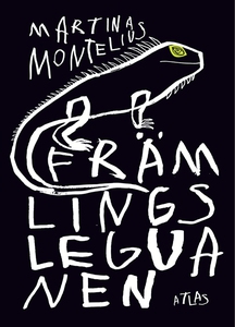 Främlingsleguanen (e-bok) av Martina Montelius
