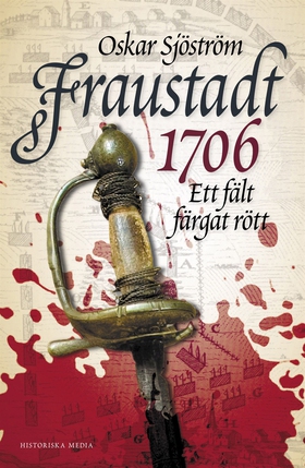 Fraustadt 1706 : Ett fält färgat rött (e-bok) a