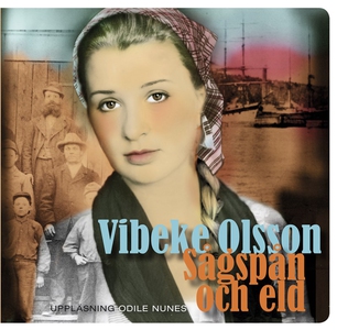Sågspån och eld (ljudbok) av Vibeke Olsson