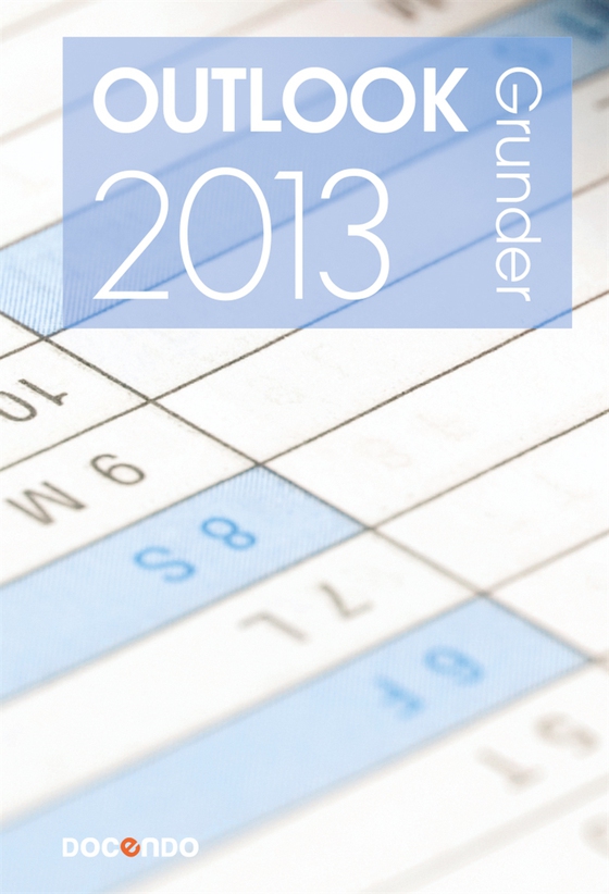 Outlook 2013 Grunder