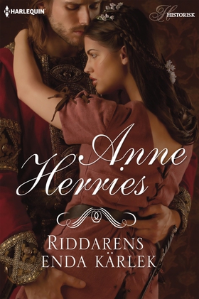 Riddarens enda kärlek (e-bok) av Anne Herries