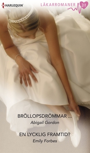 Bröllopsdrömmar.../En lycklig framtid? (e-bok)