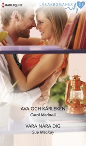 Ava och kärleken/Vara nära dig (e-bok) av Carol