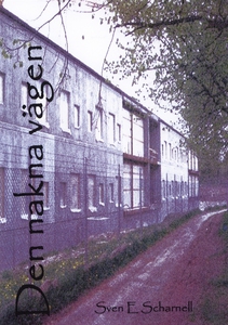 Den nakna vägen (e-bok) av Sven E Scharnell