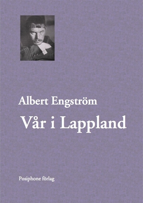 Vår i Lappland (e-bok) av Albert Engström