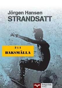 Strandsatt - Baksmälla (e-bok) av Jörgen Hansen