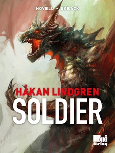 Soldier (e-bok) av  Håkan Lindgren, Håkan Lindg