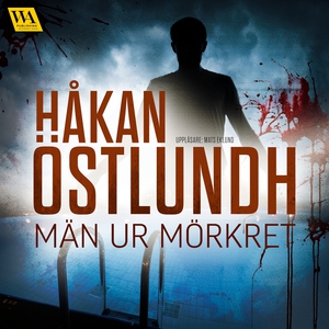 Män ur mörkret (ljudbok) av Håkan Östlundh