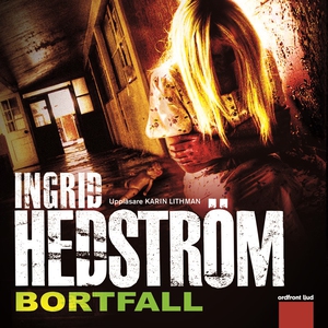 Bortfall (ljudbok) av Ingrid Hedström