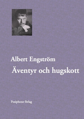 Äventyr och hugskott (e-bok) av Albert Engström