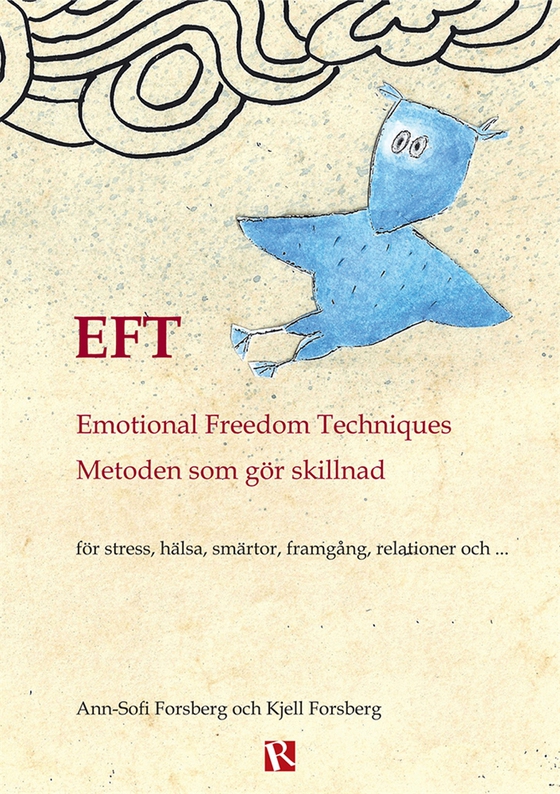 EFT - Emotional Freedom Techniques : Metoden som gör skillnad