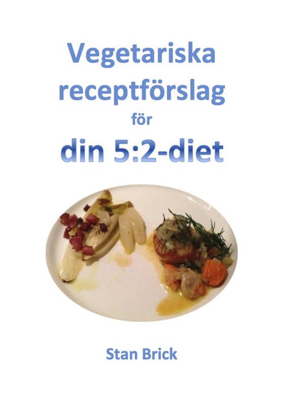 Vegetariska receptförslag för din 5:2-diet