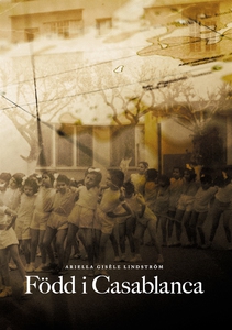 Född i Casablanca (e-bok) av Ariella Lindström