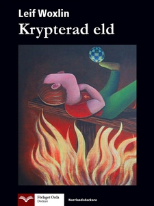 Krypterad eld (e-bok) av Leif Woxlin