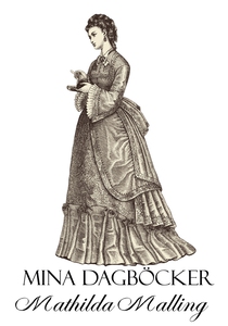 Mina dagböcker. Ungdomsdrömmar och ungdomsbekym