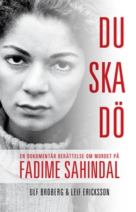 Du ska dö. En dokumentär berättelse om mordet p
