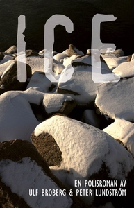 ICE. En polisroman (e-bok) av Ulf Broberg, Pete