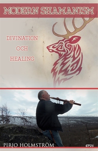 Modern Shamanism (e-bok) av Pirjo Holmström