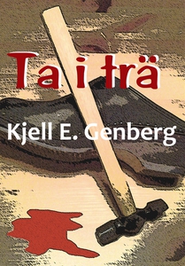 Ta i trä (e-bok) av Kjell E. Genberg