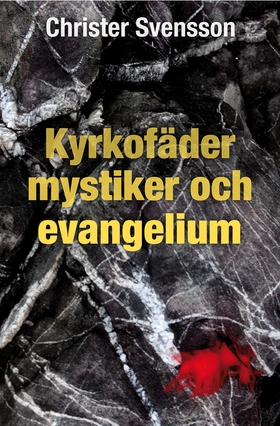 Kyrkofäder, mystiker och evangelium (e-bok) av 