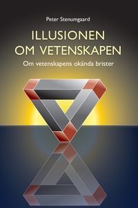 Illusionen om vetenskapen (e-bok) av Peter Sten