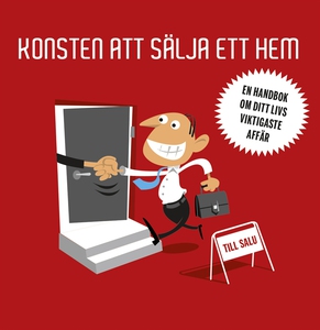 Konsten att sälja ett hem, en guide till ditt l