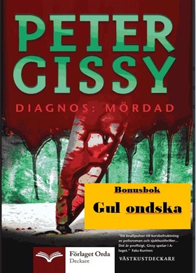 Diagnos: Mördad - Gul ondska (e-bok) av Peter G