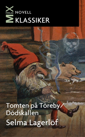 Tomten på Töreby / Dödskallen : noveller (e-bok