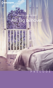 Allt jag behöver (e-bok) av Sarah Mayberry